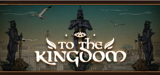 Steam游戏喜加一：免费领《To the Kingdom》策略 玩家对战 回合战略游戏